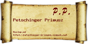 Petschinger Primusz névjegykártya
